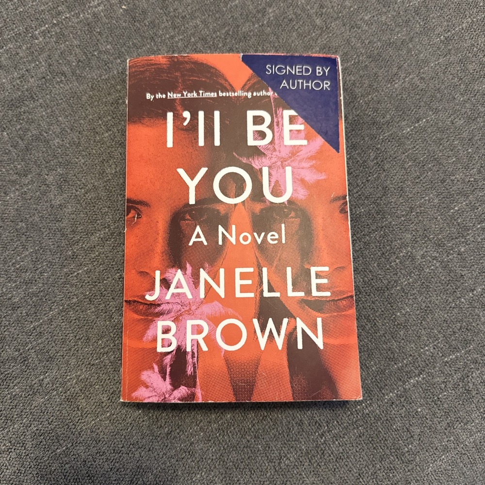 I'll Be You : A Novel Paperback‎ Janelle Brown ~ Signed By Author